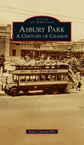 Asbury Park: A Century of Change - A Visual Journey Through Time