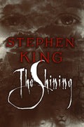 The Shining - Classic Psychological Horror Novel Stephen