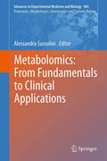 Metabolomics: From Fundamentals to Clinical Applications - Definitive