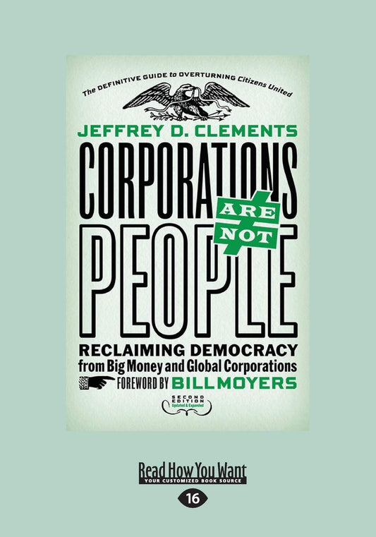 Corporations Are Not People: Reclaiming Democracy from Big Money