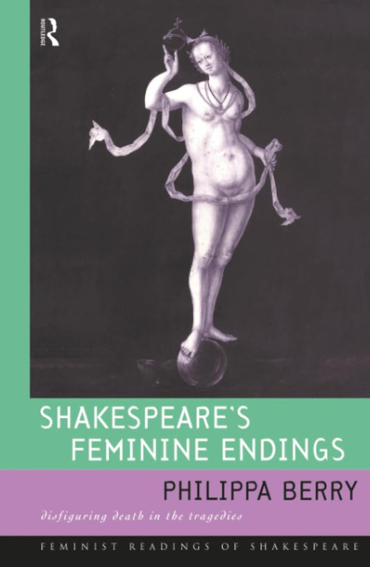Shakespeare's Feminine Endings: A Deep Dive into Feminist Readings
