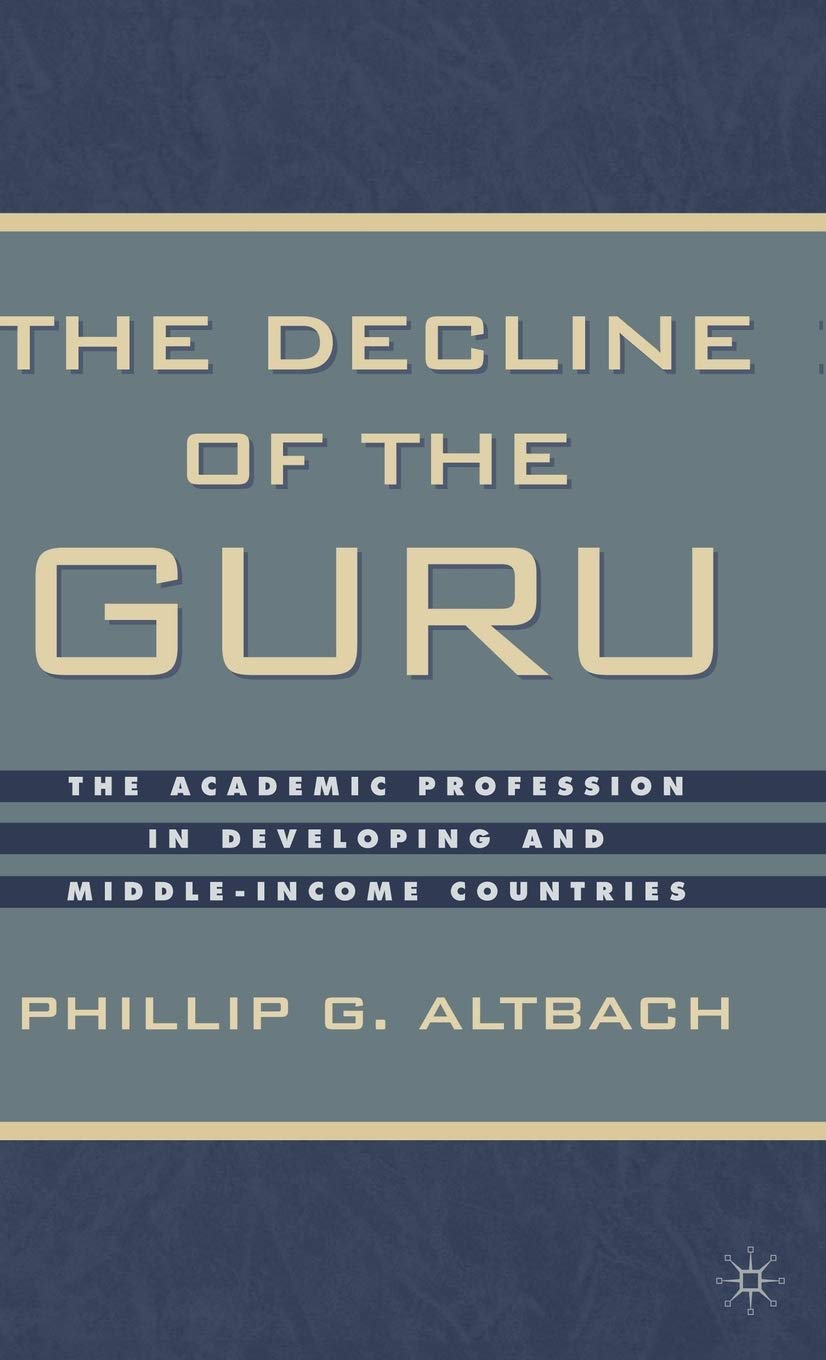The Decline of the Guru: Academic Profession in Developing Countries
