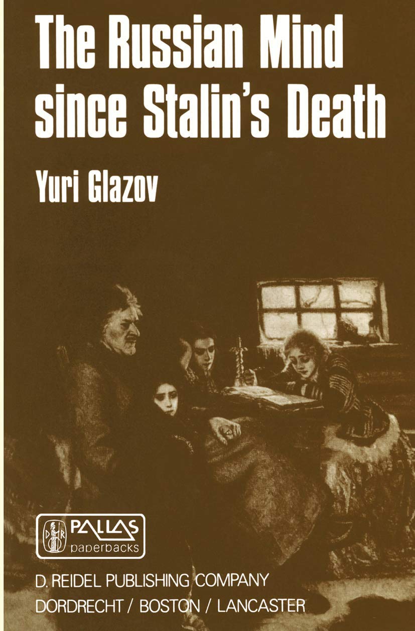 The Russian Mind Since Stalins Death by Yuri Glazov Review