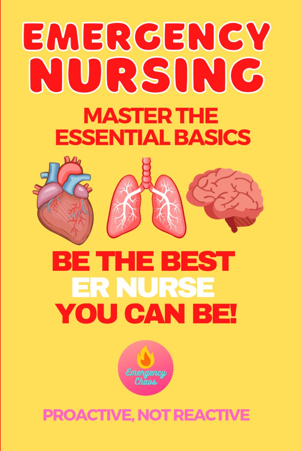 Emergency Nursing Breaking Down the Basics for Healthcare Workers