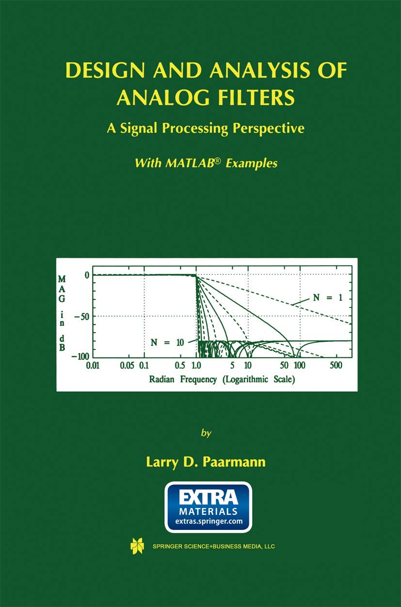Design and Analysis of Analog Filters: A Signal Processing Guide