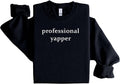 Embroidered Professional Yapper Crewneck - Cozy, Handcrafted Chatty