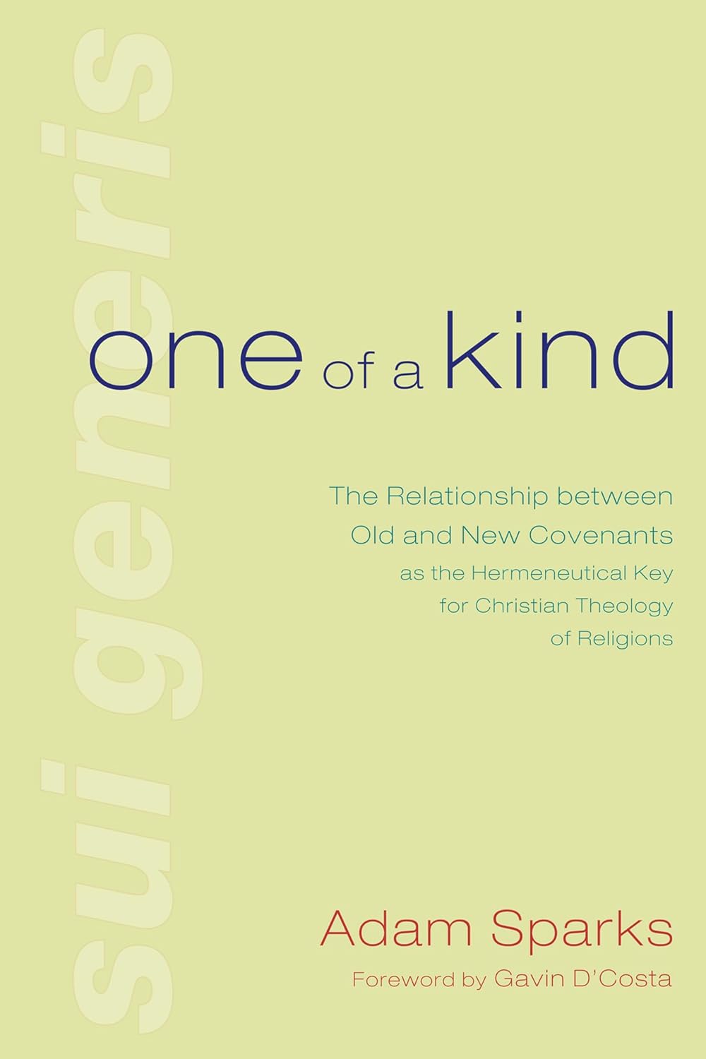 One of a Kind: Understanding Old and New Covenants in Theology