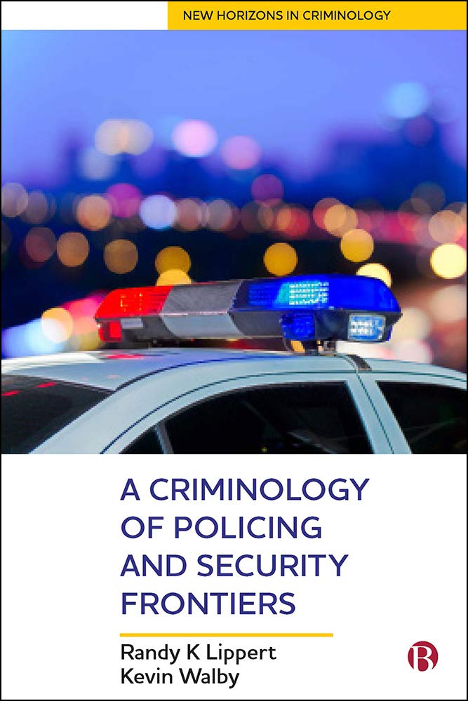 A Criminology of Policing and Security Frontiers Review