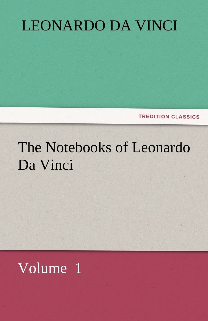 The Notebooks of Leonardo Da Vinci: A Deep Dive into Genius