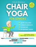 Chair Yoga For Seniors: Fully Illustrated 28-Day Plan