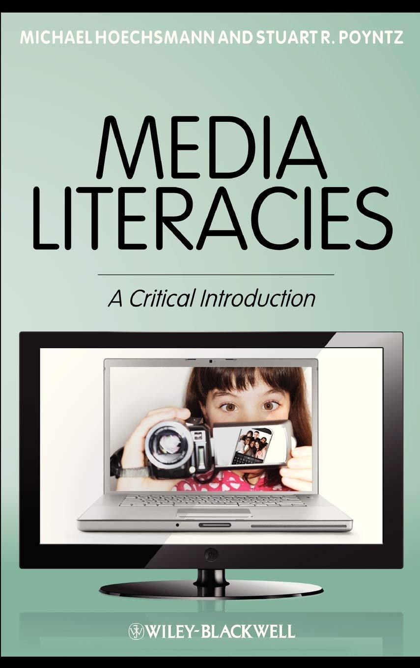 Media Literacies: A Critical Introduction for Modern Learners