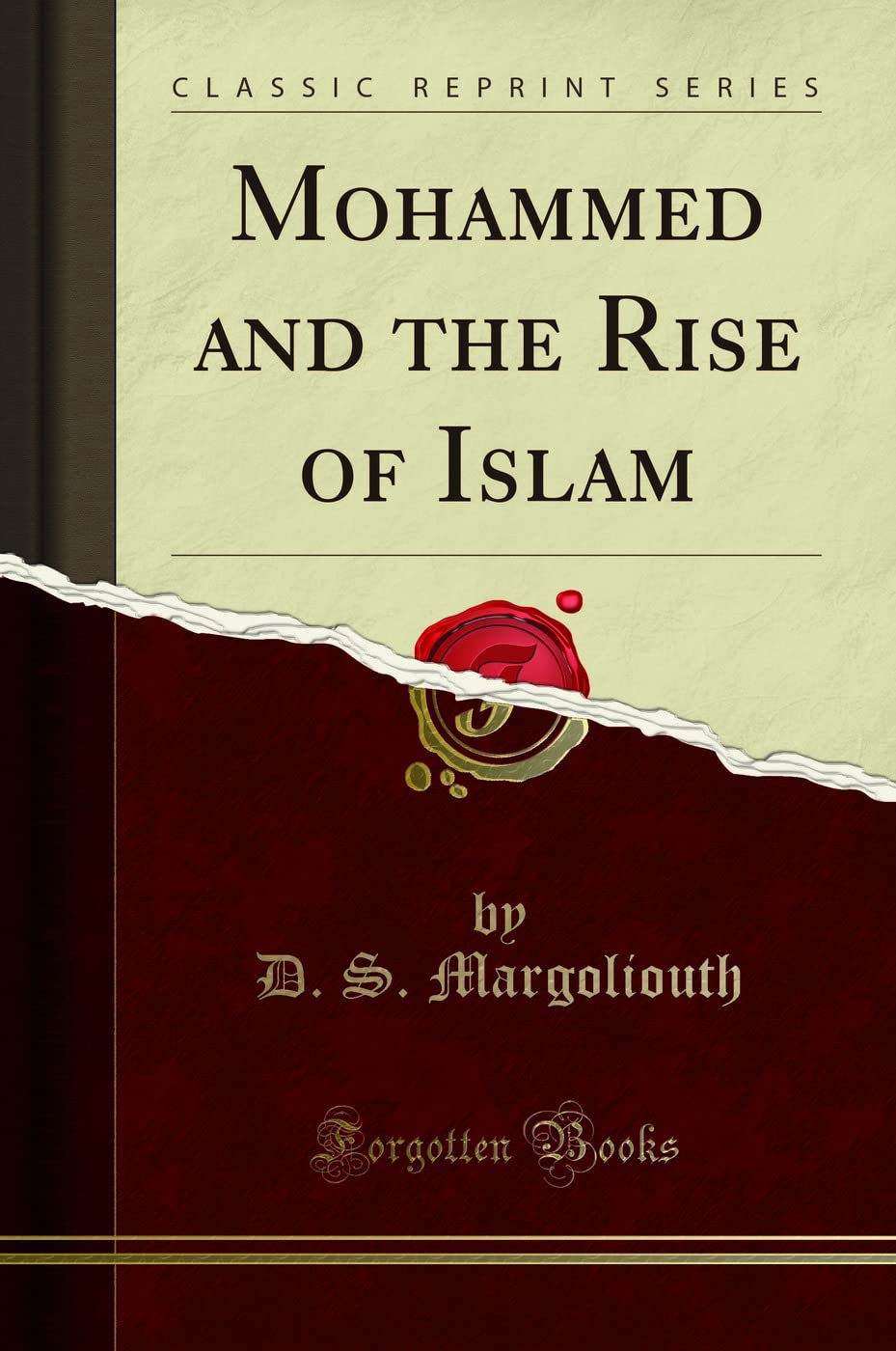 Mohammed and the Rise of Islam Classic Reprint Review