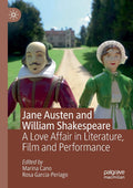 Jane Austen and William Shakespeare: A Love Affair in Literature