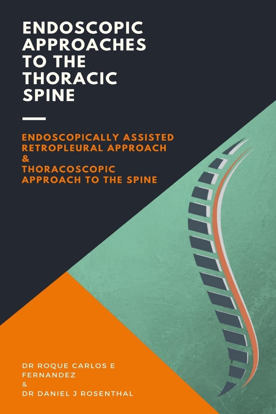 Endoscopic Approaches to the Thoracic Spine for Effective Surgery