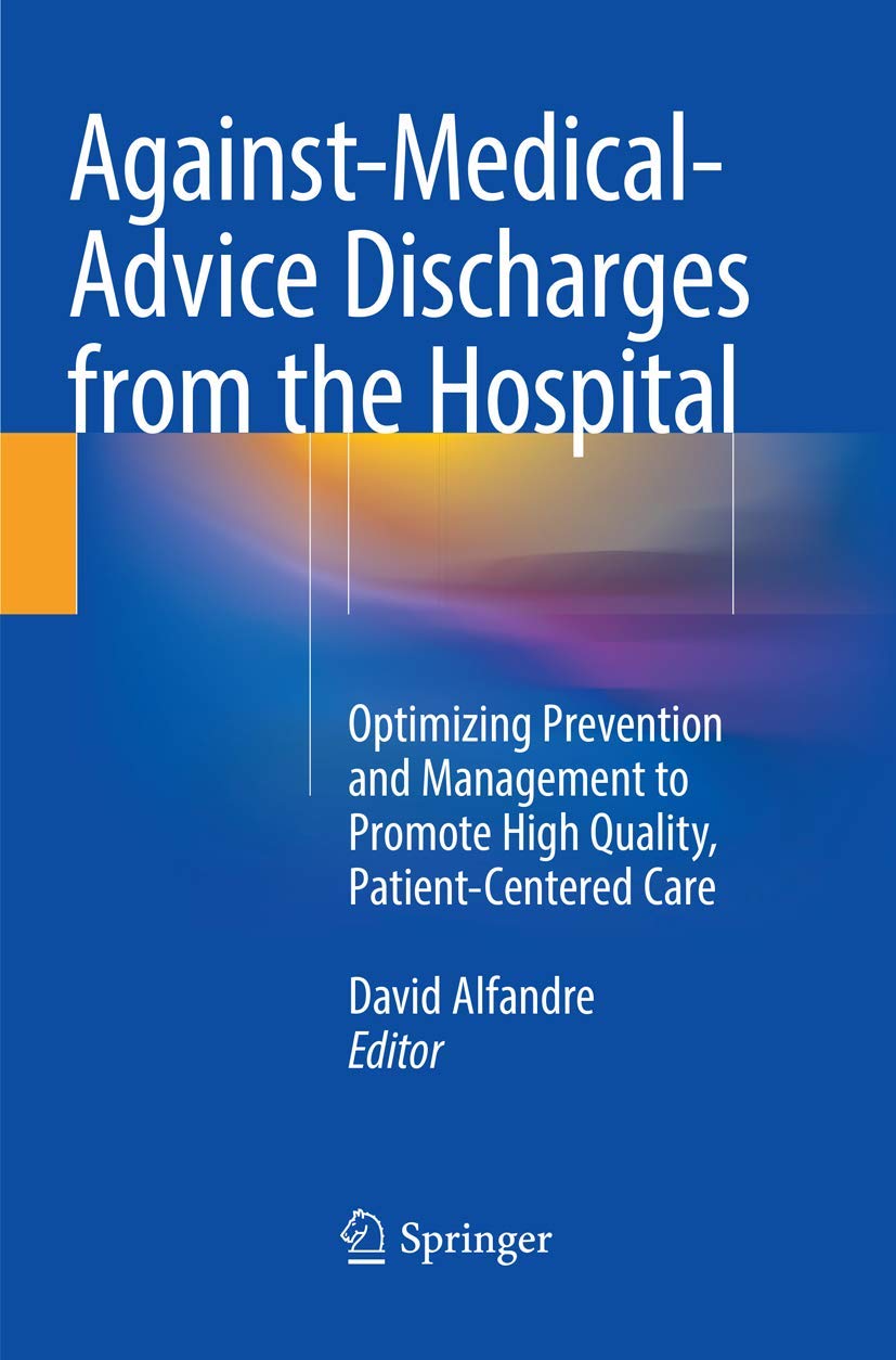 AgainstMedicalAdvice Discharges from the Hospital: A Guide to Care