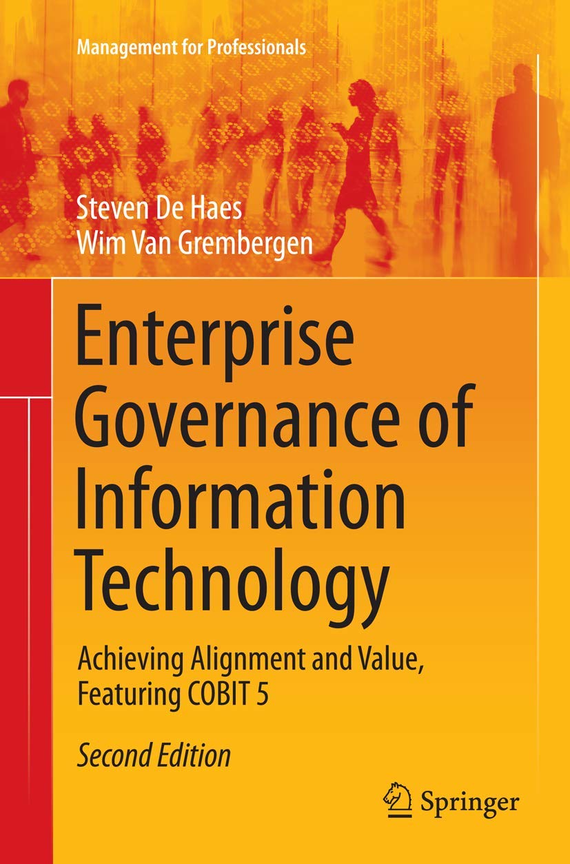 Enterprise Governance of Information Technology: Achieving Alignment