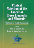 Clinical Nutrition of the Essential Trace Elements and Minerals