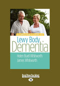 A Caregiver's Guide to Lewy Body Dementia - Practical, Easy Guide