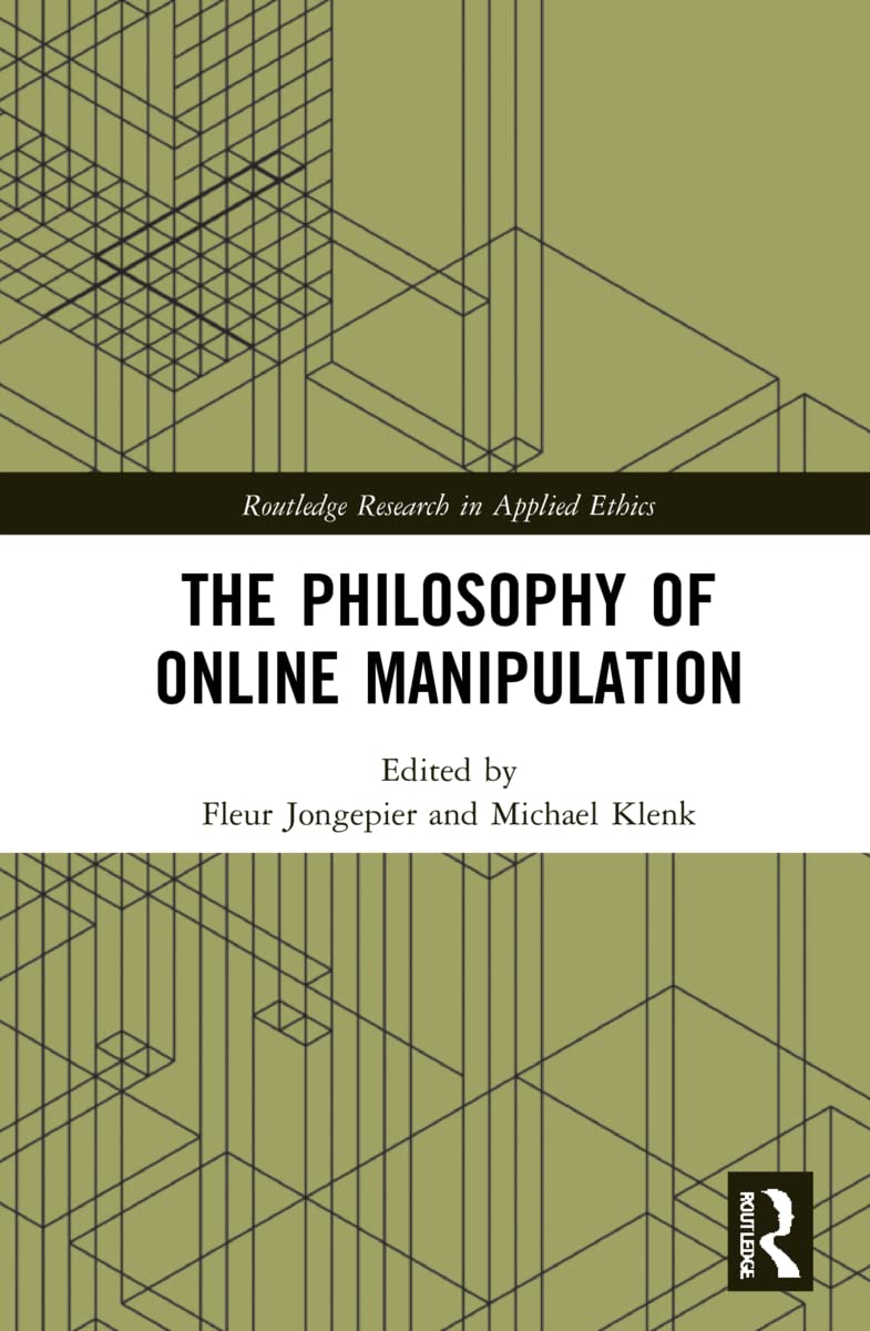 The Philosophy of Online Manipulation: Ethics and Implications