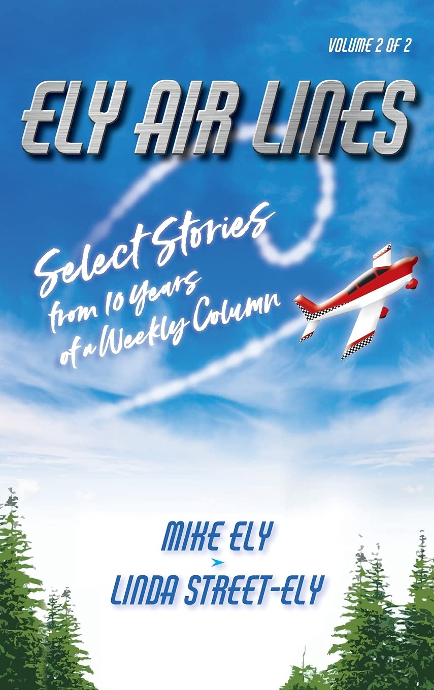Ely Air Lines: Select Stories from 10 Years of a Weekly Column