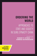 Ordering the World: State and Society in Sung Dynasty China