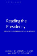 Reading the Presidency: Frontiers in Political Communication