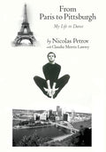 From Paris to Pittsburgh: My Life in Dance - A Journey of Passion