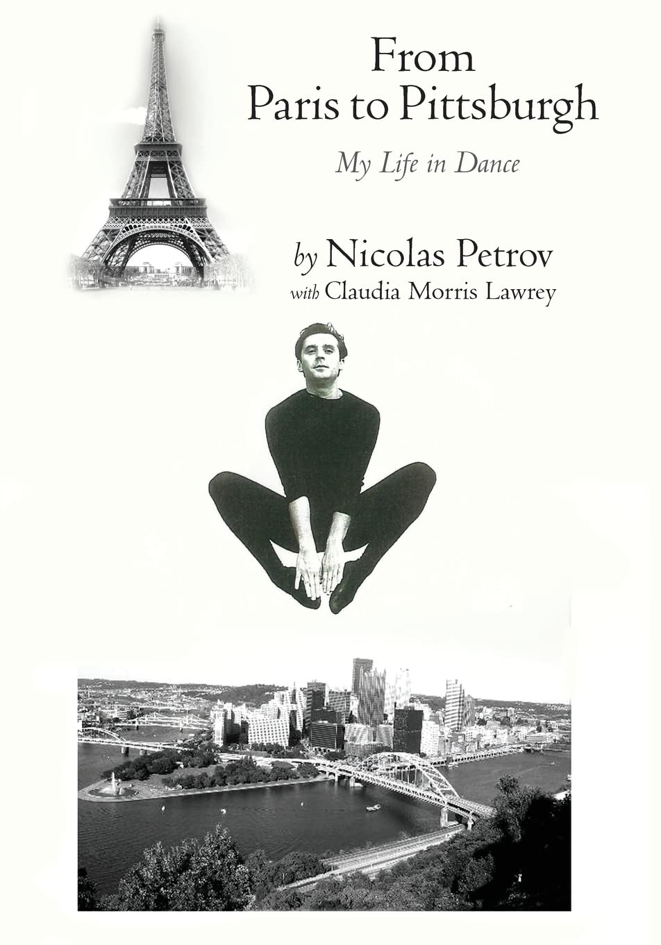 From Paris to Pittsburgh: My Life in Dance - A Journey of Passion