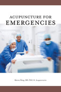 Acupuncture for Emergencies - Practical Guide to Acute Care