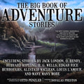 The Big Book of Adventure Stories - Classic Short Tales Collection