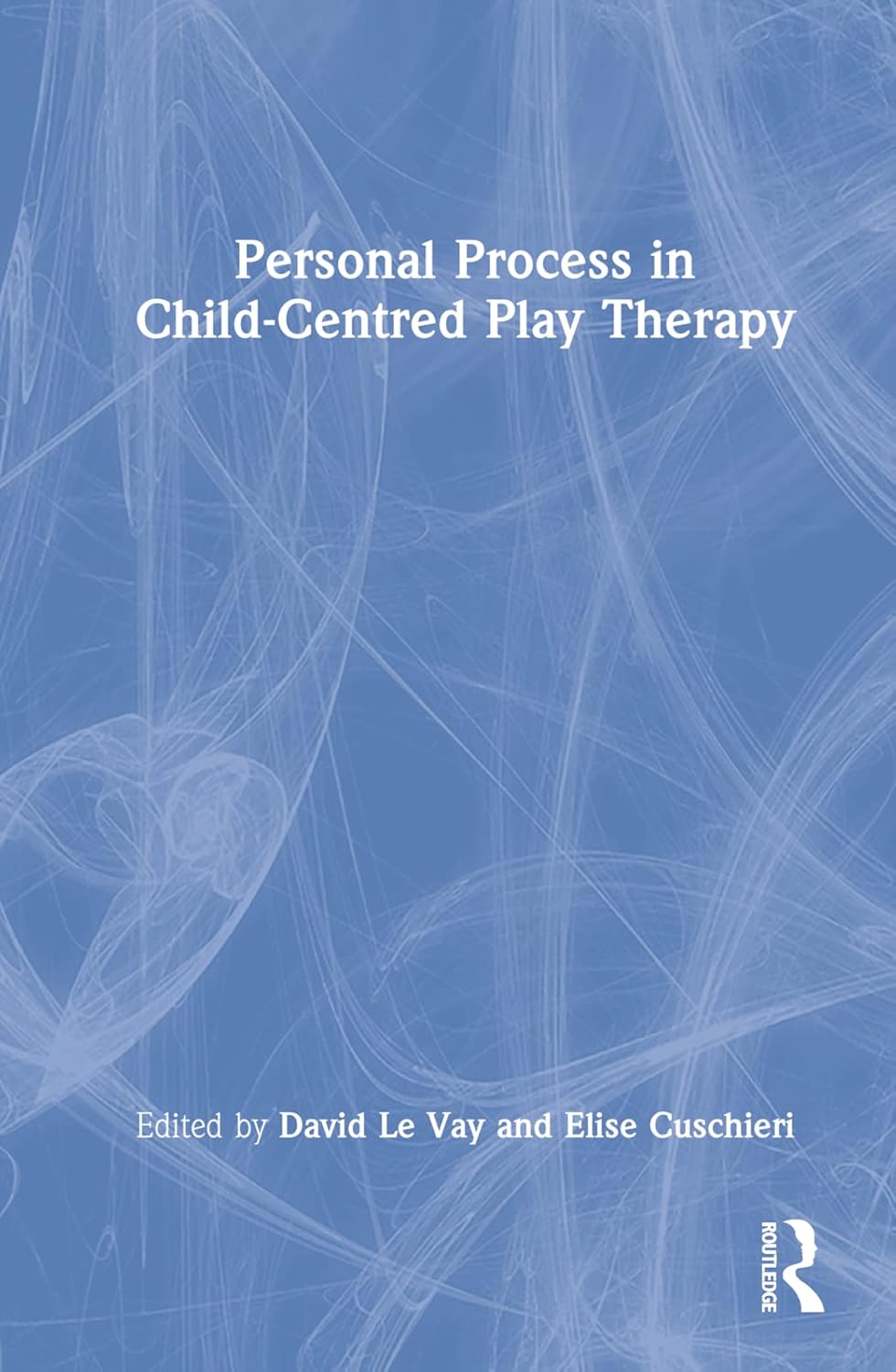 Personal Process in Child-Centred Play Therapy: A Comprehensive Guide