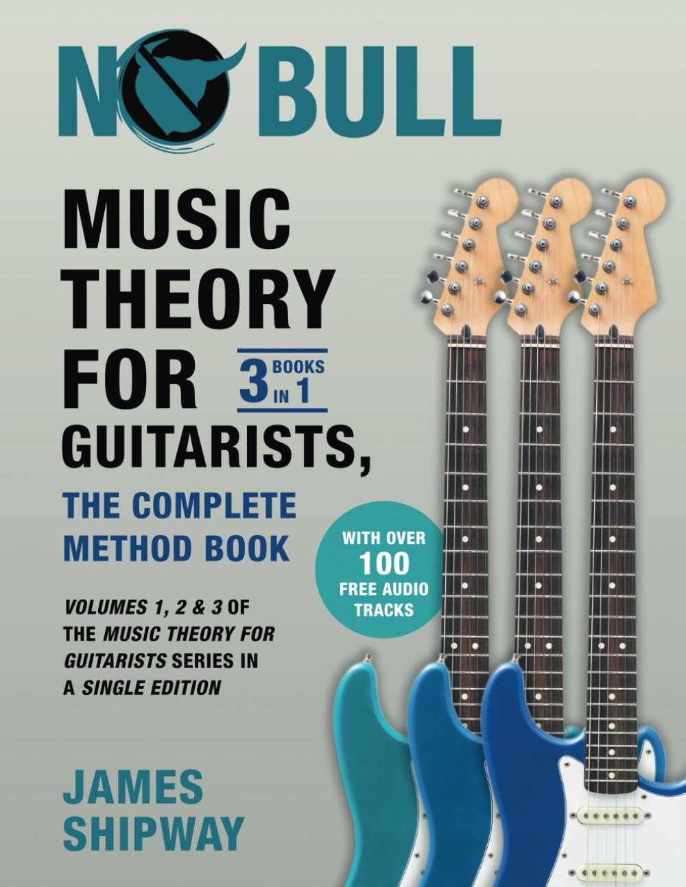 Music Theory for Guitarists: Complete Method Book Volumes 1, 2 & 3