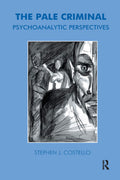 The Pale Criminal (Psychoanalytic Perspectives) - Clinical