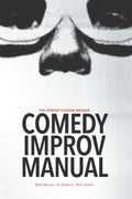 Upright Citizens Brigade Comedy Improvisation Manual - Essential Guide
