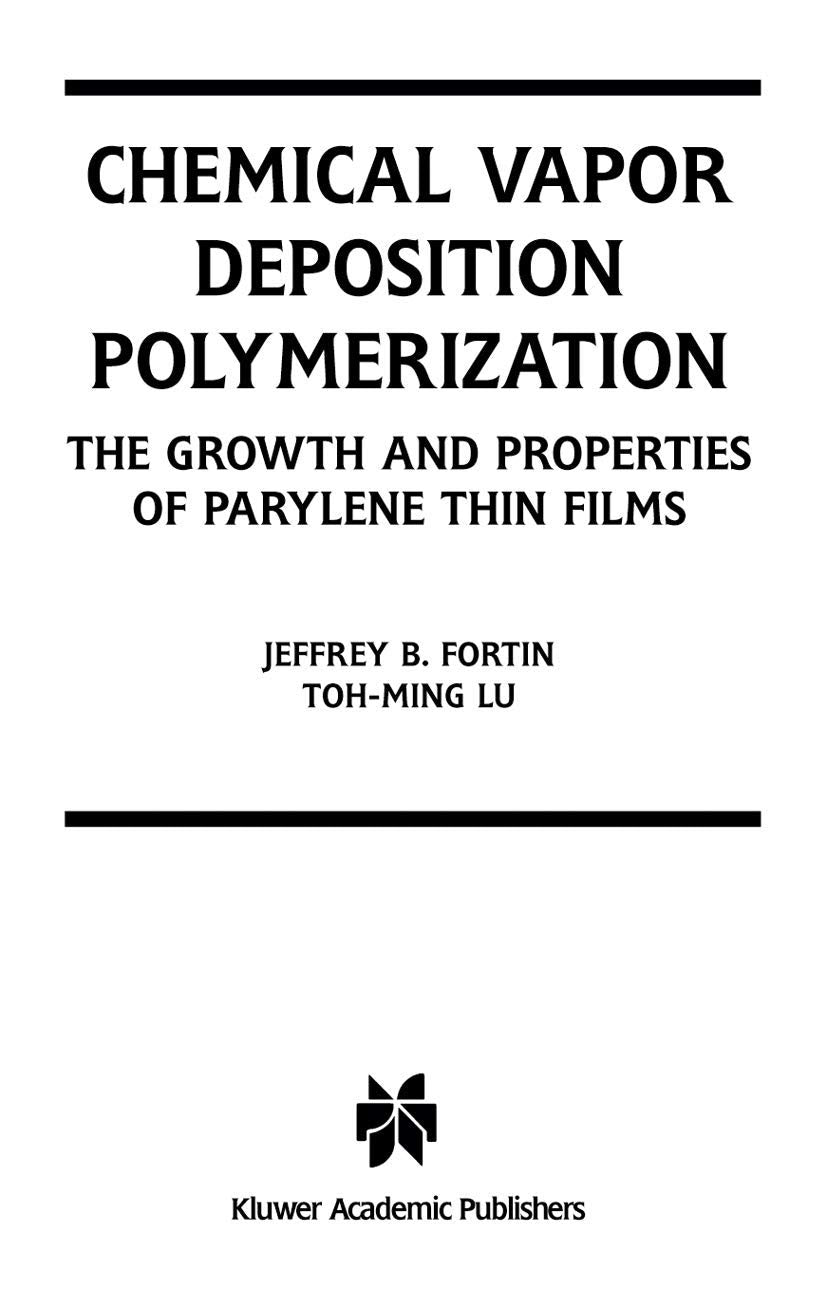 Chemical Vapor Deposition Polymerization for Parylene Thin Films
