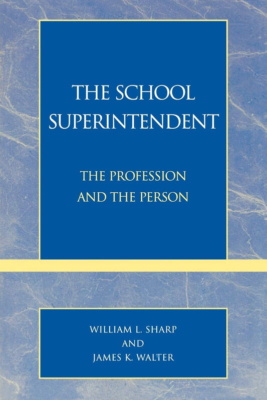 The School Superintendent: The Profession and the Person Review