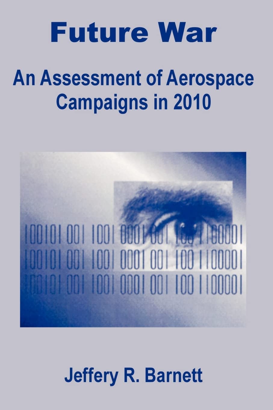 Future War: An Assessment of Aerospace Campaigns in 2010 Review