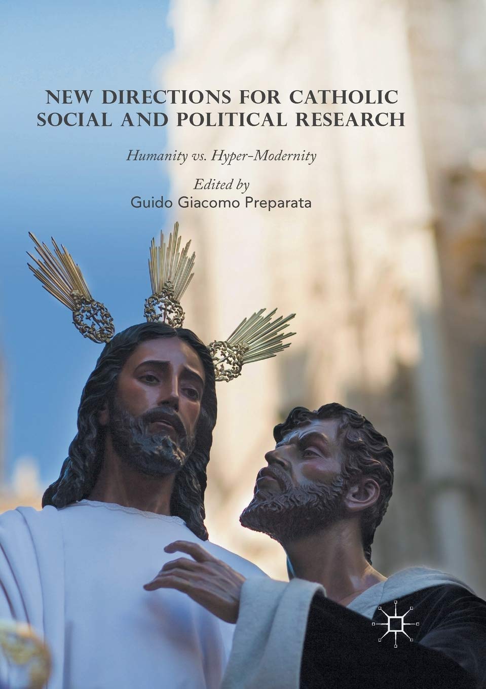Catholic Social and Political Research: Humanity vs. Modernity