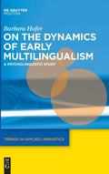 On the Dynamics of Early Multilingualism: A Psycholinguistic Study