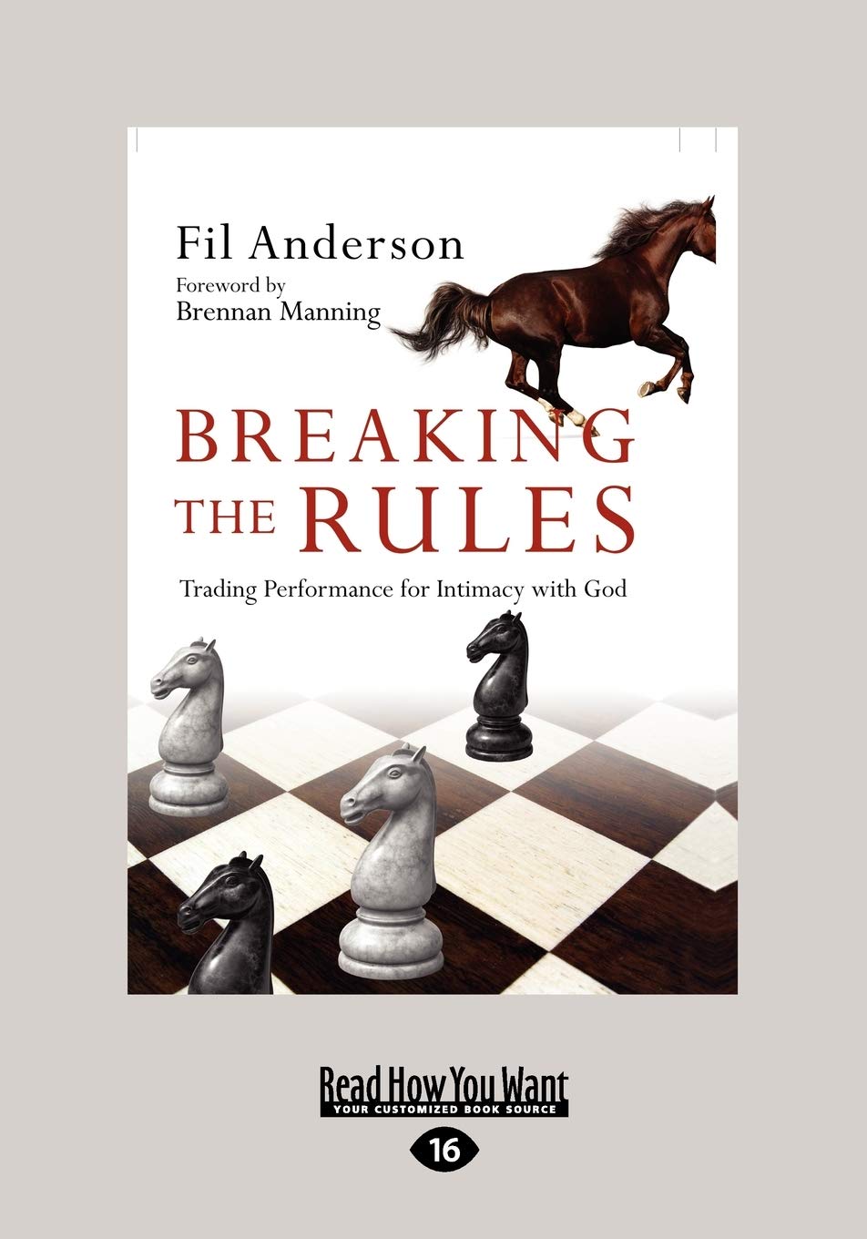 Breaking the Rules: Trading Performance for Intimacy with God Review