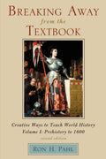 Breaking Away from the Textbook Volume I - Active World History