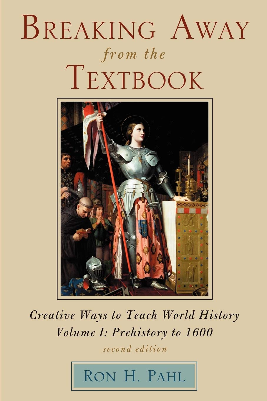 Breaking Away from the Textbook: Creative Ways to Teach History