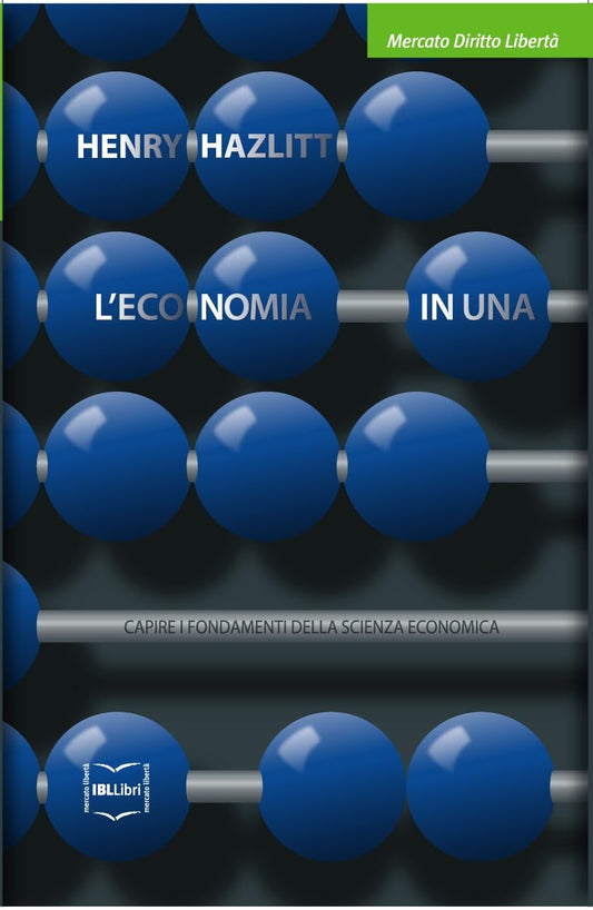 L'economia di una lezione: Capire i fondamenti della scienza economica