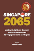 Singapore 2065: Leading Insights On Economy And Environment