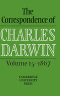 The Correspondence of Charles Darwin: Volume 15, 1867 - Critical