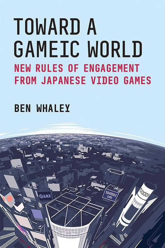 Toward a Gameic World: New Rules of Engagement in Gaming