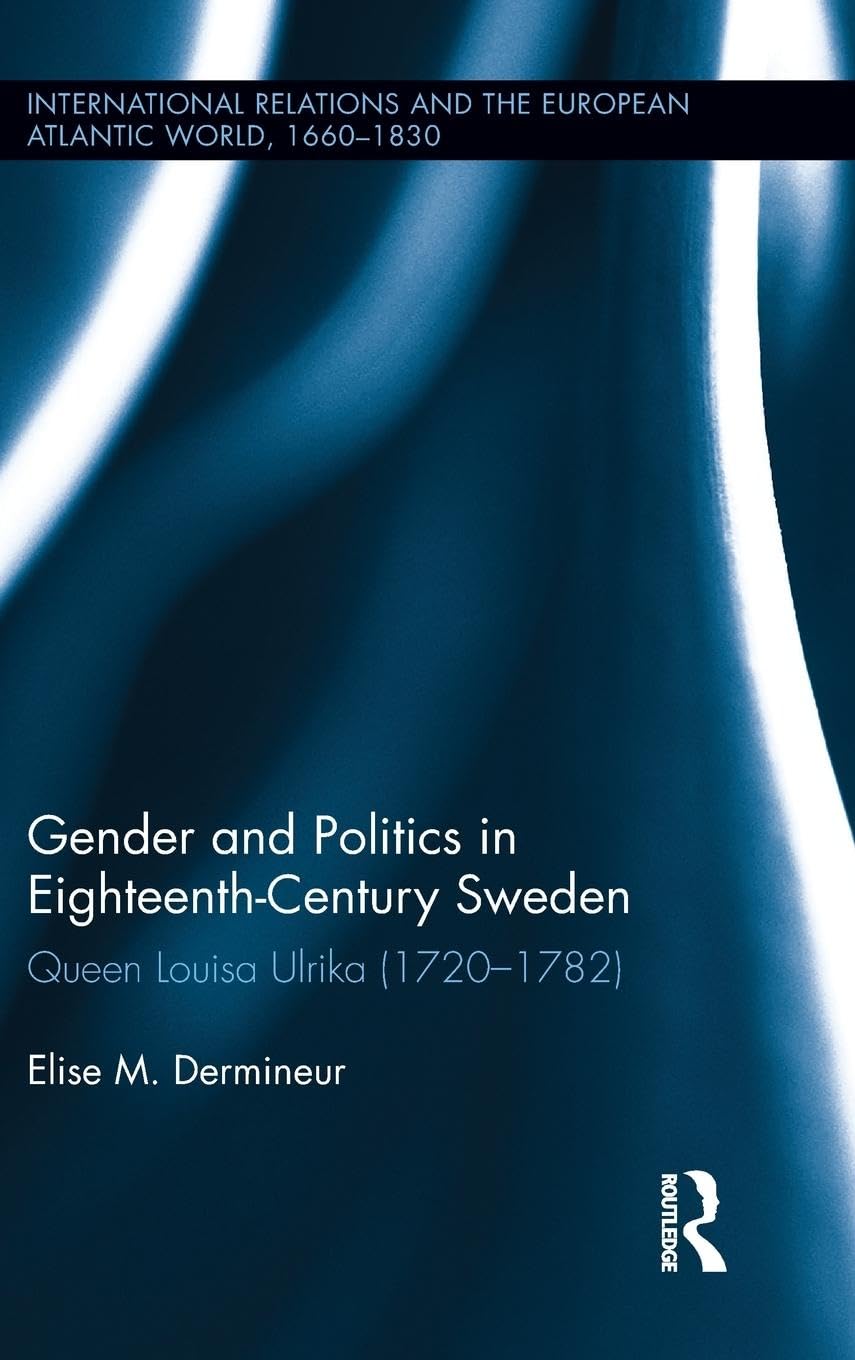 Gender and Politics in Eighteenth-Century Sweden: A Deep Dive