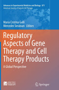 Regulatory Aspects of Gene Therapy and Cell Therapy Products - Global