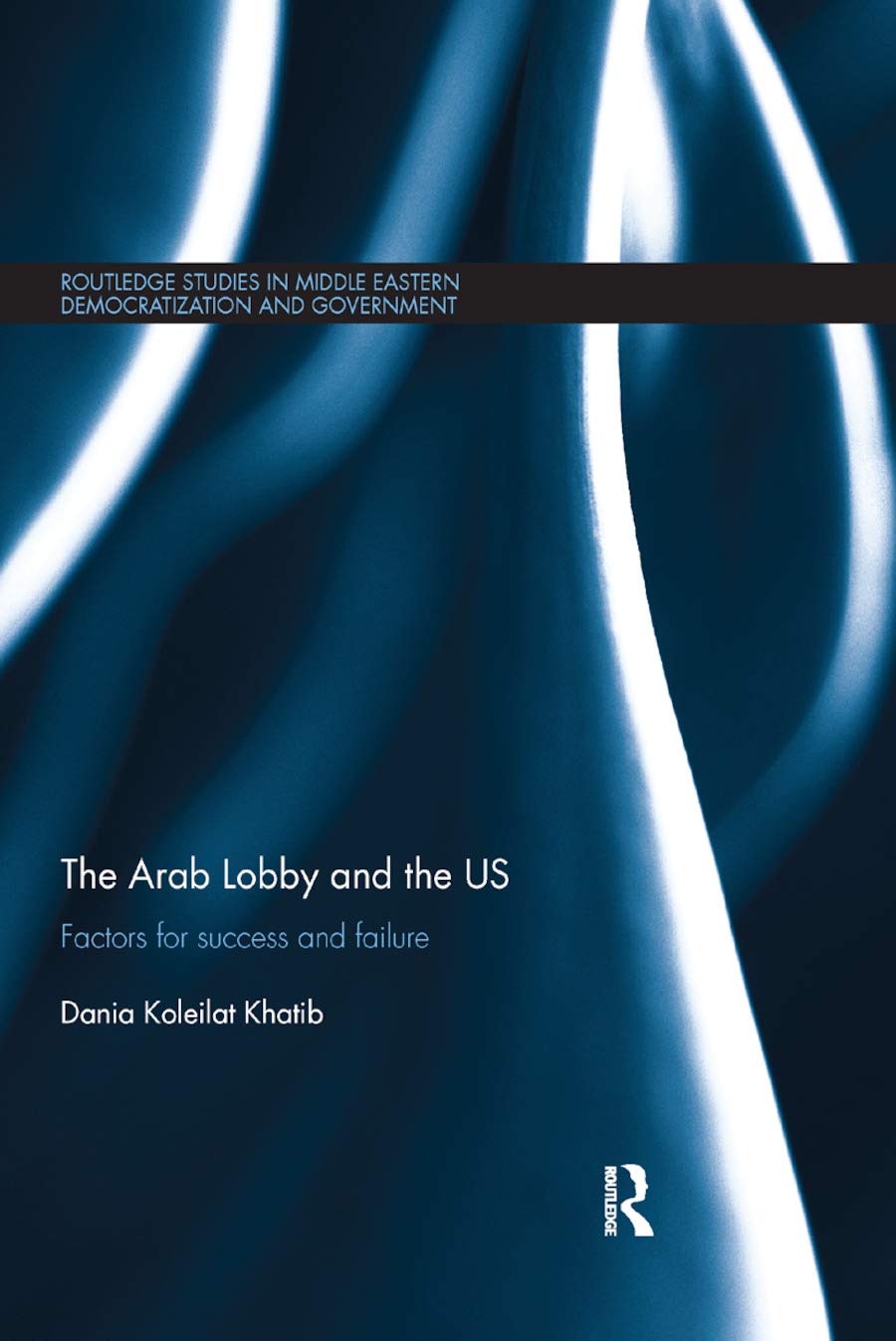 The Arab Lobby and the US: Success and Failure Factors Explored