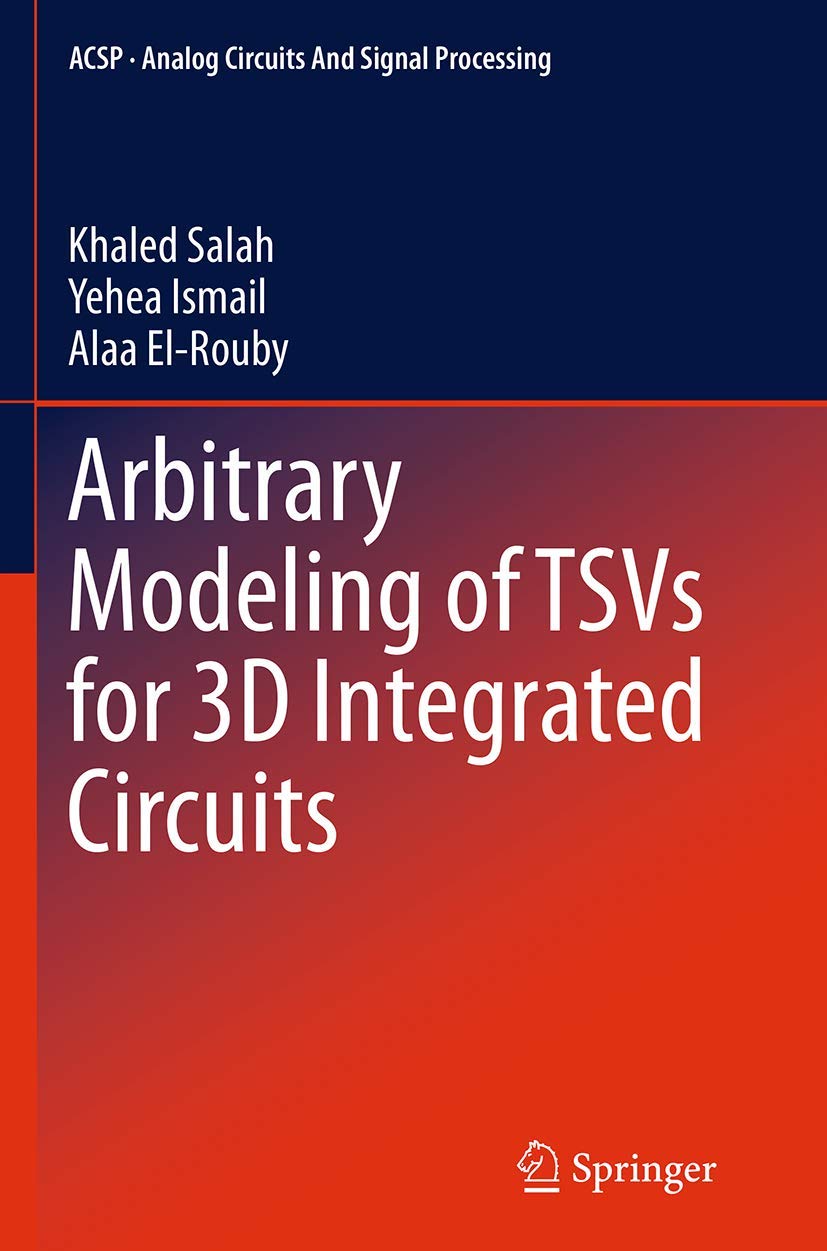 Arbitrary Modeling of TSVs for 3D Integrated Circuits Review